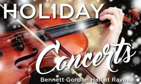 Free Holiday Concerts, Bennett Gordon Hall at Ravinia Festival, Fort ...