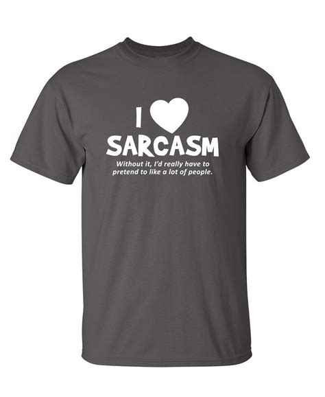 I Love Sarcasm Sarcastic Saying Graphic Tees Humor Novelty Christmas ...