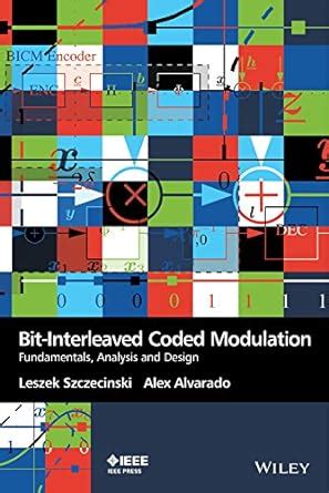 Bit-Interleaved Coded Modulation: Fundamentals, Analysis and Design ...