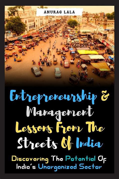 Entrepreneurship and Management Lessons From The Streets Of India ...
