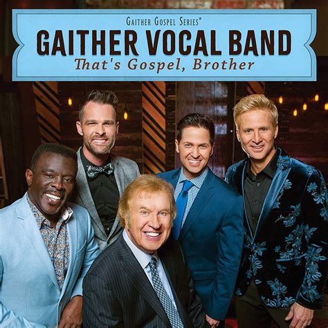 REVIEW: Gaither Vocal Band – That’s Gospel, Brother – Absolutely Gospel ...