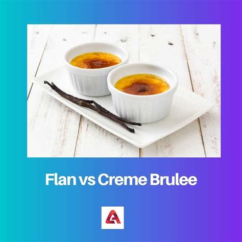 Flan vs Crème Brulée: differenza e confronto