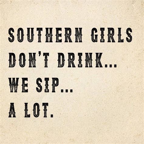 Pin by Jennifer Villanueva on LOL'ing | Southern girl quotes, Southern ...