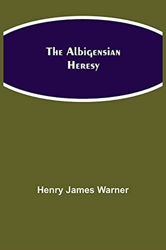 The Albigensian Heresy : James Warner, Henry: Amazon.in: Books