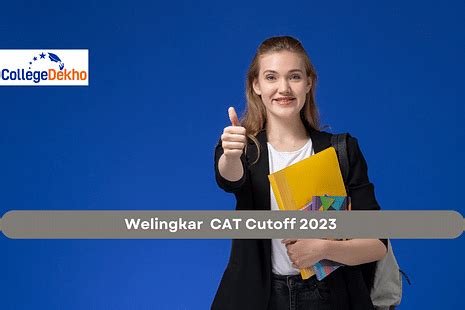 Welingkar Mumbai CAT Cutoff 2023: Expected Percentile, Previous Year ...