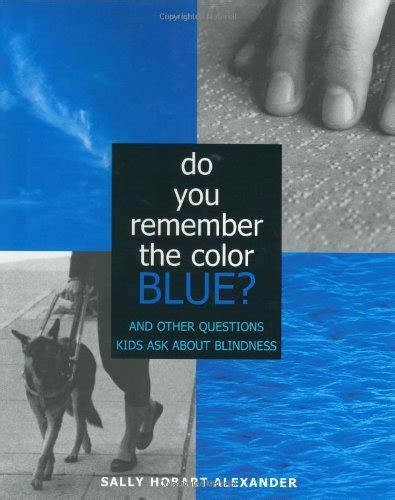 Do You Remember the Color Blue?: The Questions Children Ask About ...