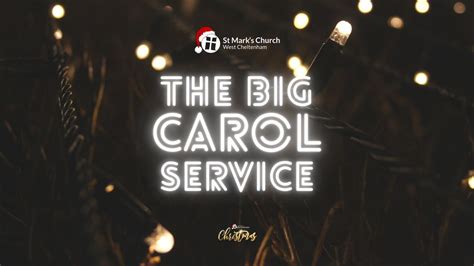 The BIG Carol Service 2024 (Ticketed), Church Road, GL51 7AL Cheltenham ...