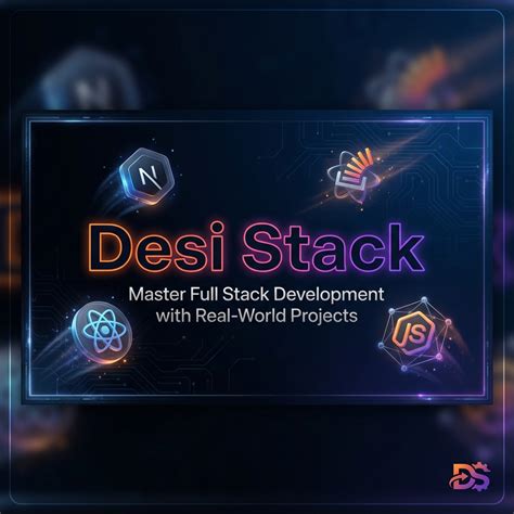 Desi Stack | Learn Full Stack Development by Building Real-World Apps