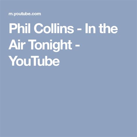 Phil Collins - In the Air Tonight - YouTube | In the air tonight, Phil ...