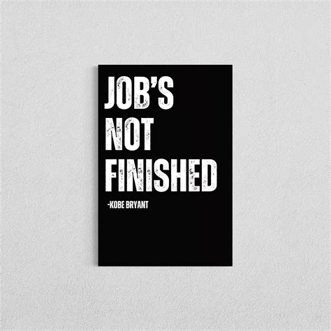 Kobe Bryant 'job's Not Finished' Motivational Quote Poster - Etsy