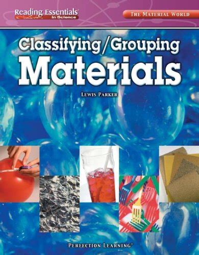 Classifying/Grouping Materials (Reading Essentials in Science: Material ...