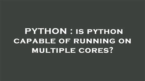 Image result for Use Multiple Cores Python
