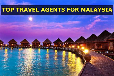 Top 15 Travel Agents for Malaysia in 2017 - Hello Travel Buzz