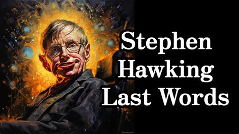 Stephen Hawking Last Words - Inspirational Speech - YouTube