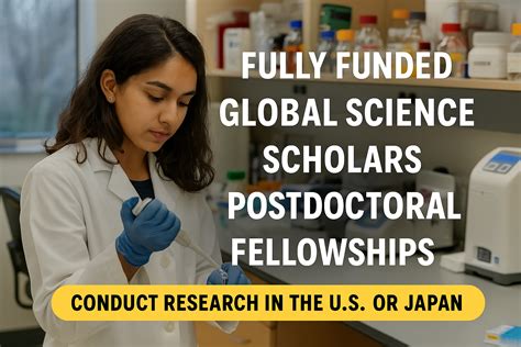 Global Science Scholars Postdoctoral Fellowships 2025 | Research in the ...