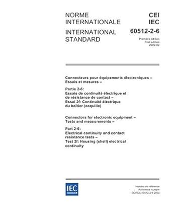 IEC 60512-2-6 Ed. 1.0 b:2002, Connectors for electronic equipment ...