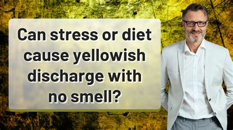 Can stress or diet cause yellowish discharge with no smell? - YouTube