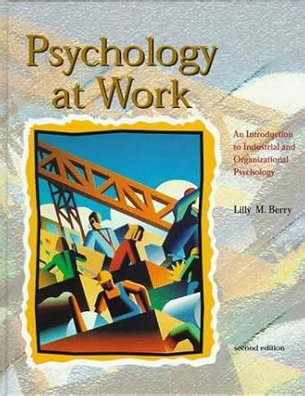 Buy Psychology At Work: An Introduction To Industrial And ...