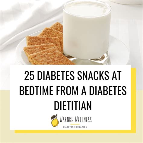 25 Diabetes Snacks at Bedtime From a Diabetes Dietitian