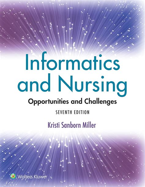 Informatics and Nursing: Opportunities and Challenges - Kindle edition by Miller, Kristi Sanborn ...