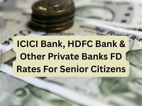 ICICI Bank, HDFC Bank, Bandhan Bank, Federal Bank Current FD Rates For ...