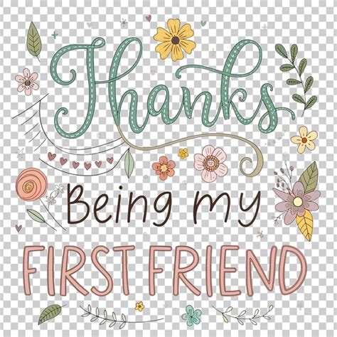 Thanks for being my first friend | Premium AI-generated PSD