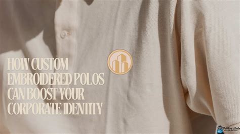 How Custom Embroidered Polos Can Boost Your Corporate Identity | T ...