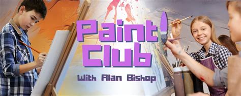 Paint! Club With Alan Bishop (Ages 9 & up), 9411 S 51st Avenue, Oak ...