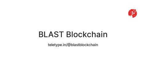 BLAST Blockchain — Teletype