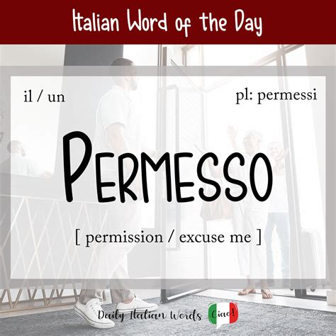 Italian Word of the Day: Permesso (permission / excuse me) - Daily ...