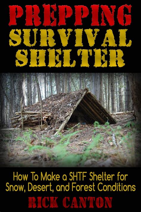 Prepping: Survival Shelter: How To Make a SHTF Shelter for Snow, Desert ...