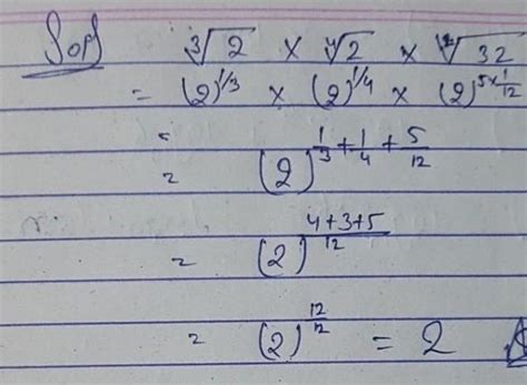 simplify ³√2×⁴√2×¹²√32 - Brainly.in