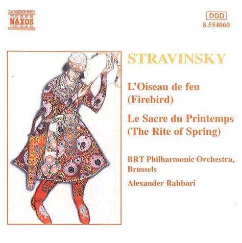 Stravinsky: L'Oiseau De Feu & Le Sacre Du Printemps : Alexander Rahbari ...