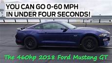 0 60 Mustang Gt by The 460hp 2018 Ford Mustang Gt 0 60 In 4secs 0 60 Mustang Gt