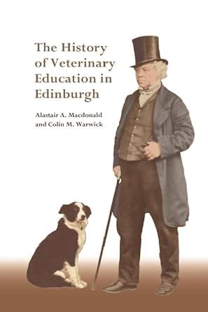 History of Veterinary Education in Edinburgh eBook : Macdonald ...
