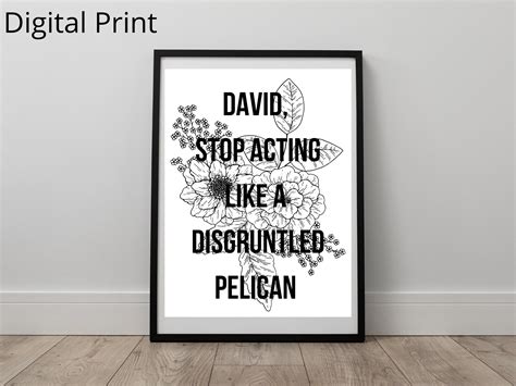 Schitt's Creek Quotes - Disgruntled Pelican - Digital Print File - Etsy ...
