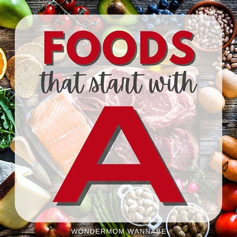 Foods That Start With A