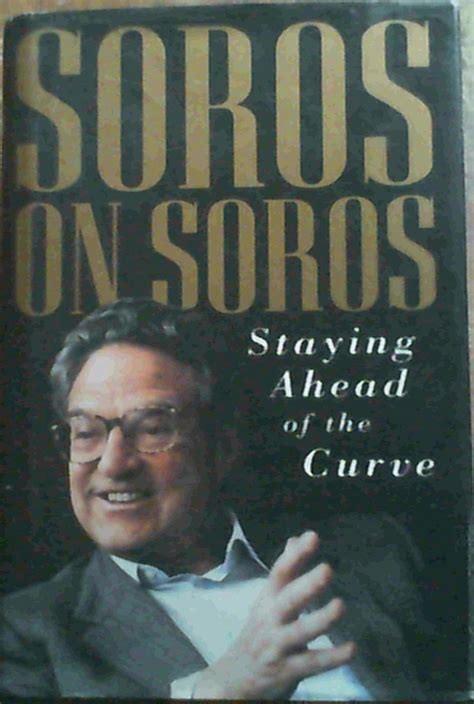 Buy Soros on Soros: Staying Ahead of the Curve Book Online at Low ...