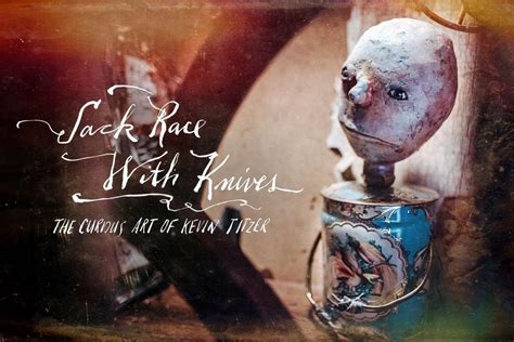 USI to premiere "Sack Race with Knives: The Curious Art of Kevin Titzer ...