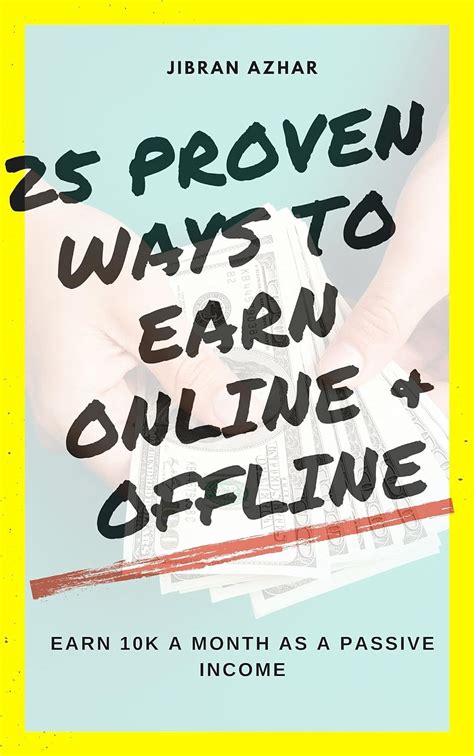 25 Tested Ways to Make Money Online and Offline eBook : Azhar, Jibran ...