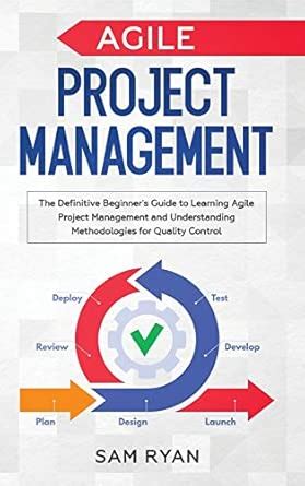 Buy Agile Project Management: The Definitive Beginner's Guide to ...