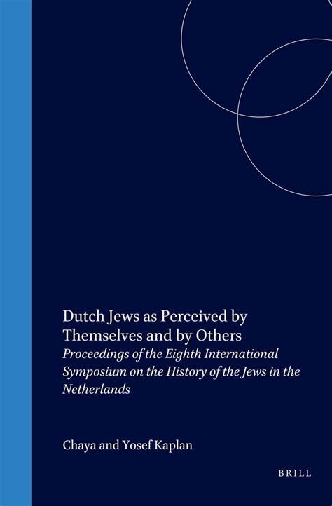 Buy Dutch Jews As Perceived by Themselves and by Others: Proceedings of ...