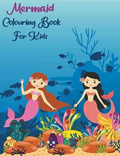 Mermaid Colouring Book For Kids: Unique Beautiful Illustrations To ...