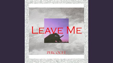 Leave me Out Official - YouTube
