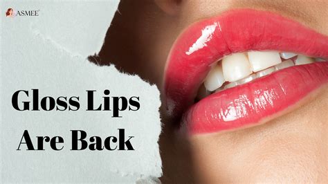 Gloss Lips Are Back: Here’s How to Wear Them in 2025 – devasmiinternational