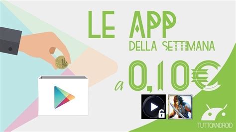 Ecco l'app e il gioco Android in offerta a 0,10 euro sul Play Store
