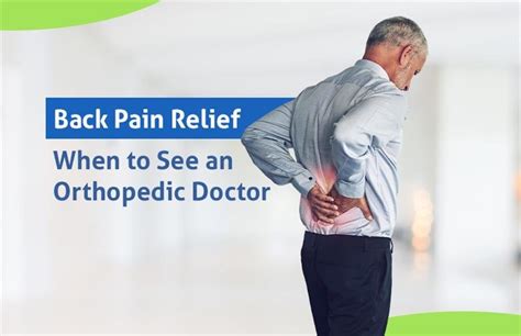 Back Pain Relief: When to See an Orthopedic Doctor