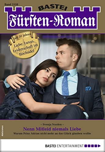 Fürsten-Roman 2558: Nenn Mitleid niemals Liebe (German Edition) eBook ...