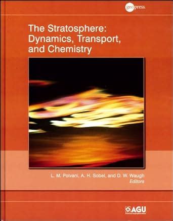 The Stratosphere: Dynamics, Transport, and Chemistry (Geophysical ...