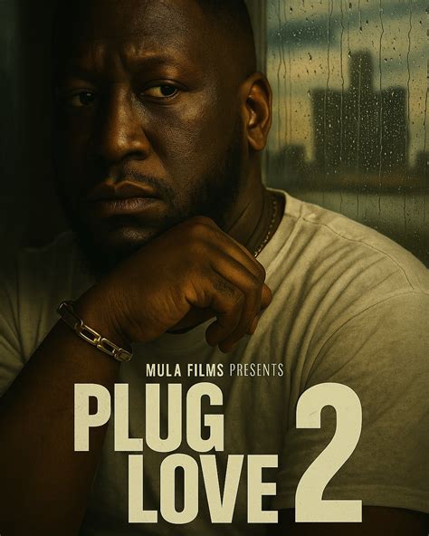 Mula Films | “PLUG LOVE 2” DROPPING JULY 4th THE STREETS AINT READY FOR ...